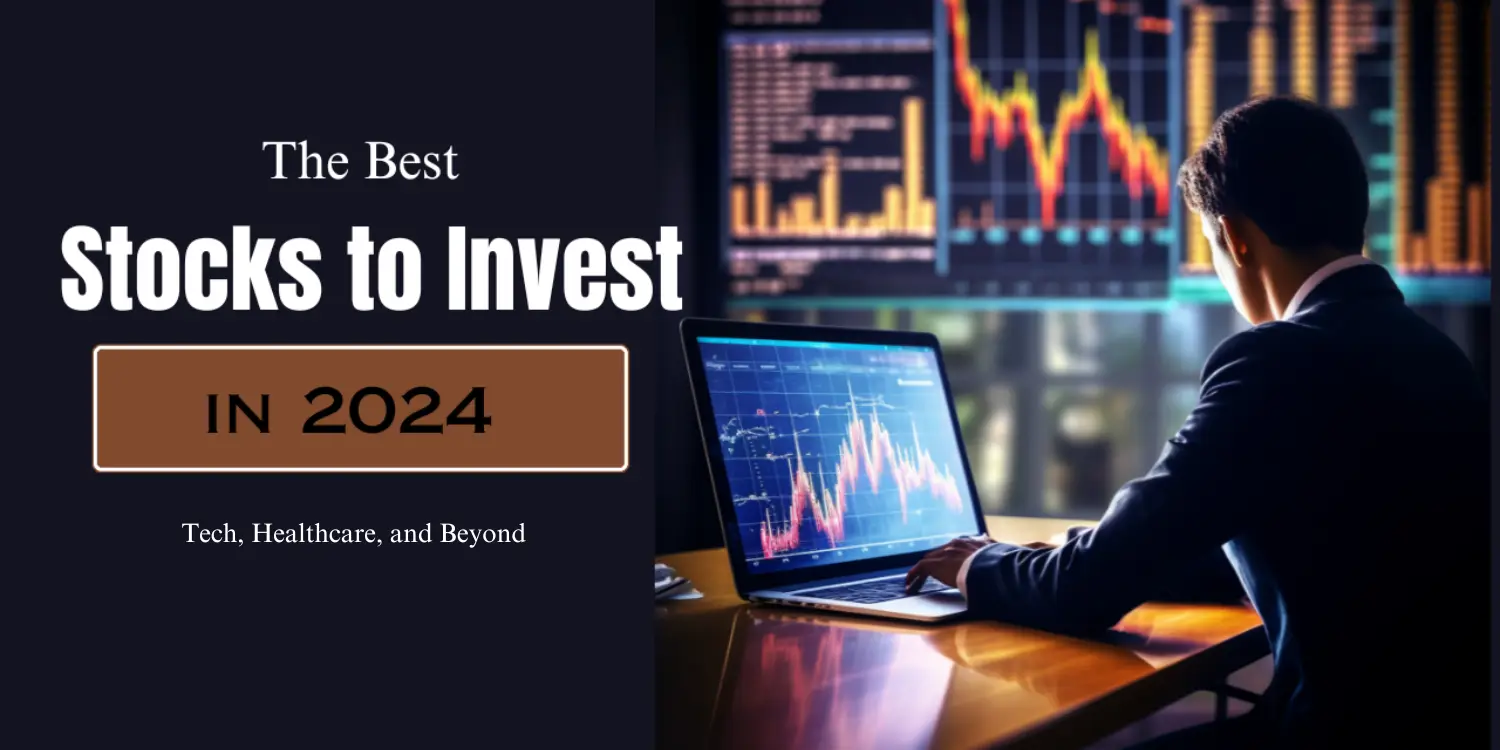 The Best Stocks to Invest in 2024